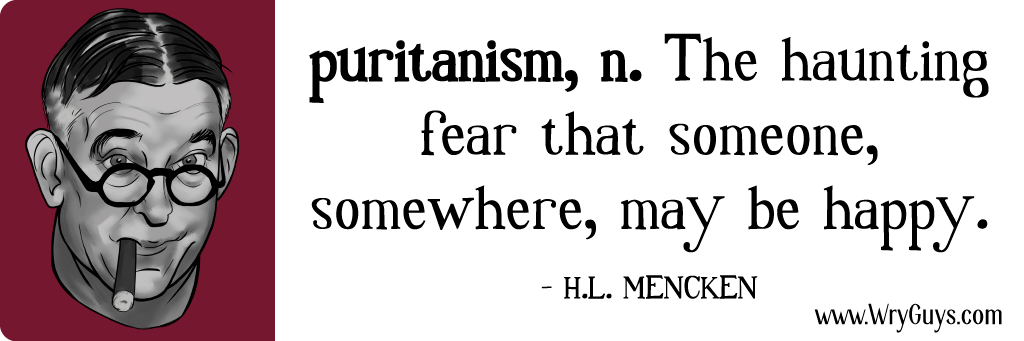 H.L. mencken puritanism bumper sticker